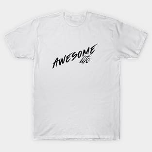 Awesome Life T-Shirt 2019 T-Shirt